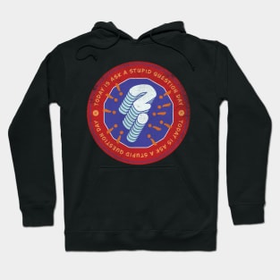 Today is Ask a Stupid Question Day Badge Hoodie